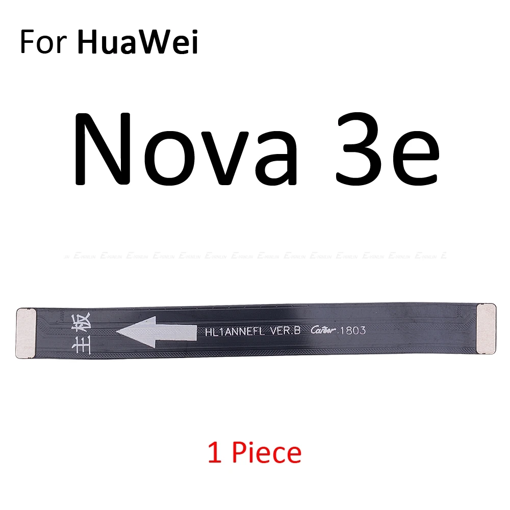 Основной разъем материнской платы ЖК-дисплей гибкий кабель для HuaWei Nova 4 4e 3 3e 3i 2 2S 2i Lite Plus Young - Цвет: For Nova 3e