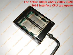 Fast Free Ship CPU cap opener for 7740x 7800x 7820x 7900x 7920x for intel 2066 interface CPU Decrimper