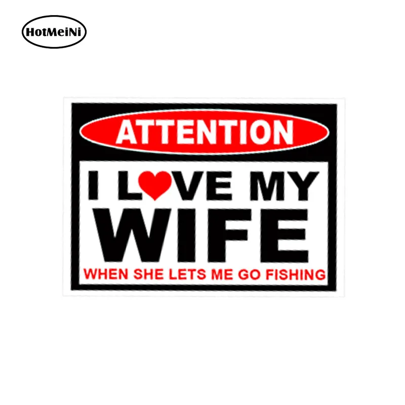 

HotMeiNi 13cm x 11cm Car Styling I LOVE my Wife - Fishing Fish Sticker Husband Man Car Wall Truck Bumper Window Decal Waterproof