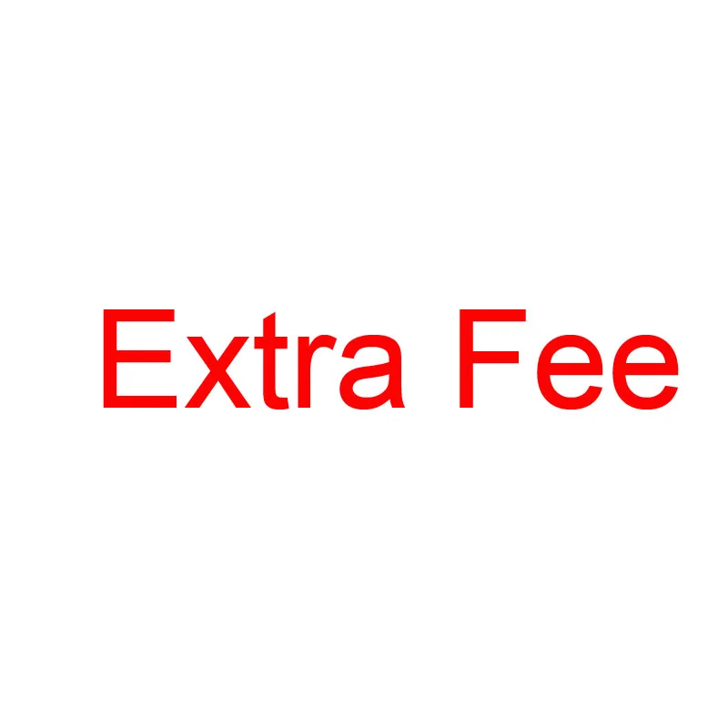 

Extra Fee