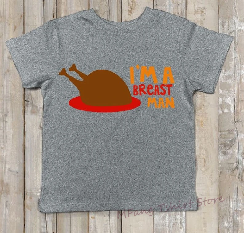 

Im A Breast Man T-Shirt Thanksgiving T Thanksgiving Boys T-Shirt Thanksgiving White Meat Only Toddler T-Shirt