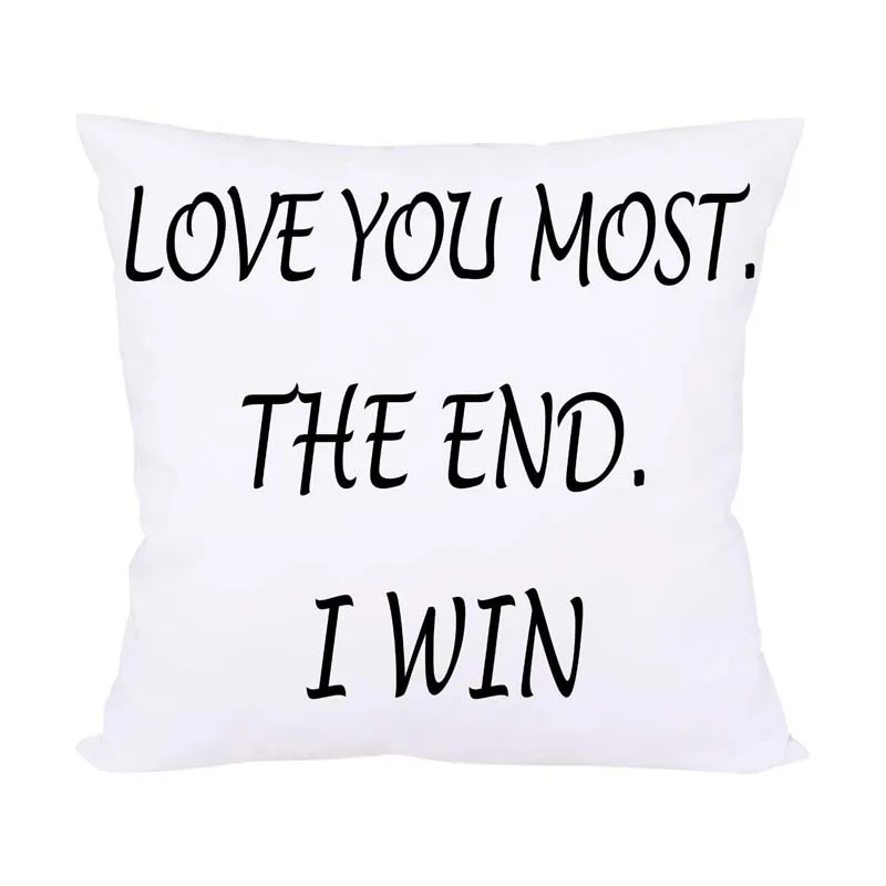 Love You Most The End I Win декоративный чехол для подушки наволочка подушки|Наволочка| |