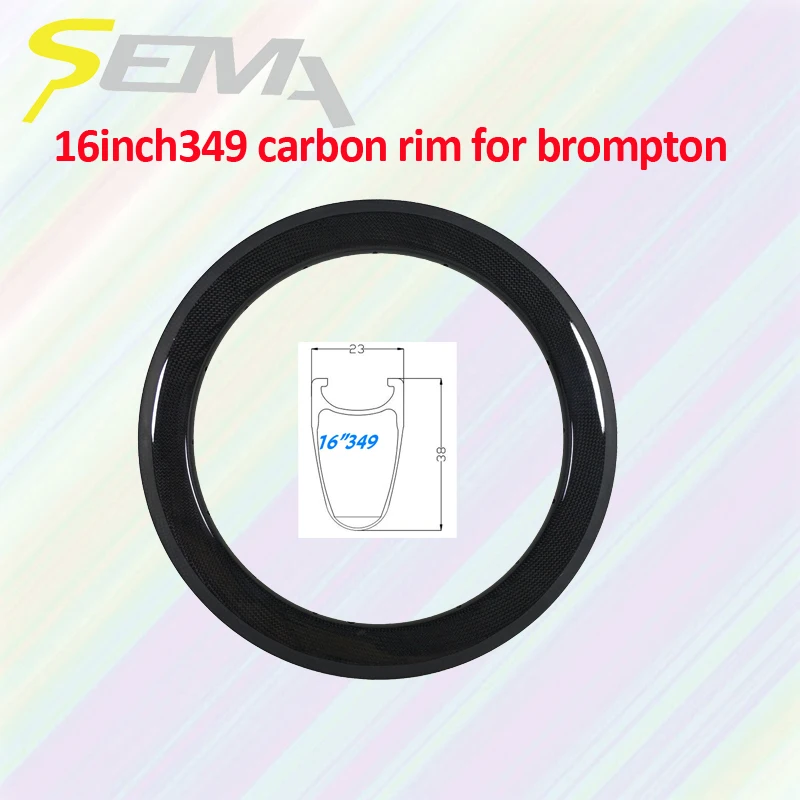 

Carbon wheels for brompton carbon wheels SEMA 16 inch 349 carbon rim 38 depth super light 240g carbon rims light weight rim