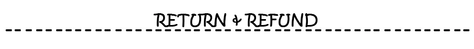 RETURN & REFUND
