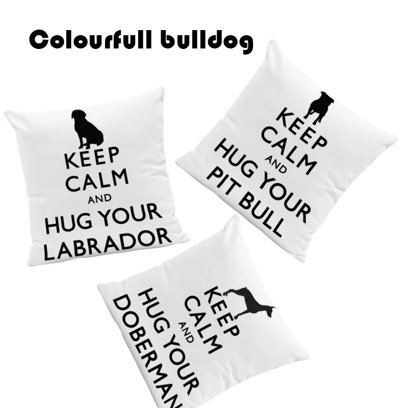 

Cute Dogs Cushion Covers Black Letter Keep Calm And Hug Your Labrador Dobermen Throw Pillow Cases 17In Living Room Sofa Decorate