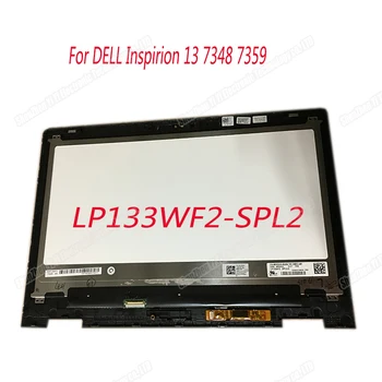 

13.3'FHD For DELL Inspirion 13 7348 7359 assembly LP133WF2-SPL2 LTN133HL03-201 LCD screen touch with frame assembly 1920*1080