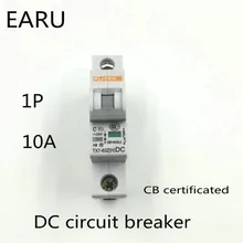 1P 10A DC 250V Circuit Breaker MCB for PV Solar Energy Photovoltaic System Battery C curve CB Certificated Din Rail Mounted