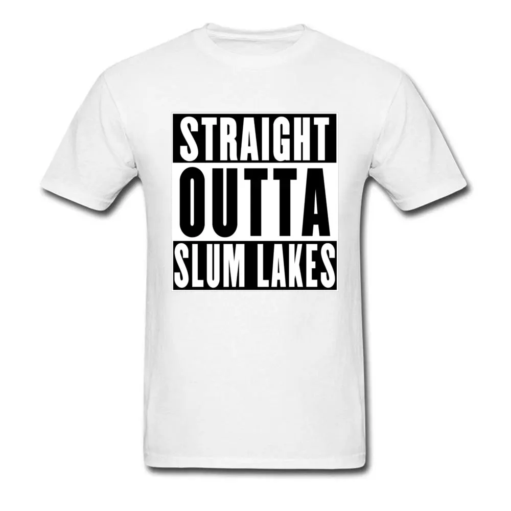 Crewneck Straight-Outta-Slum-Lakes-177 Cotton Fabric Adult T-Shirt Casual Tops Shirts New Coming Tops T Shirt Short Sleeve Straight-Outta-Slum-Lakes-177 white