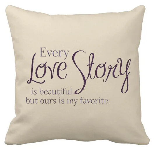 Valentine Anniversary Gifts Love Quote Cushion Cover Every Valentine Anniversary Gifts Love Quote Cushion Cover Every Story Is Beautiful But Ours My Favorite Pillow Case Covers