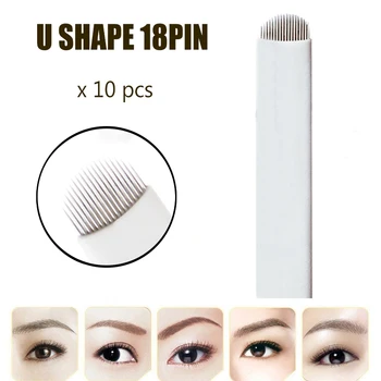 

10pcs Microblading Needles Lamina Tebori 18 Pin U-Shape Tattoo Needles Permanent Makeup Eyebrow Embroidery Blade Tattoo Supplies