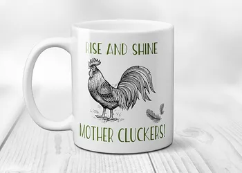 

Rise and Shine Mother Cluckers Ceramic Coffee Mug with Rooster 11 Oz