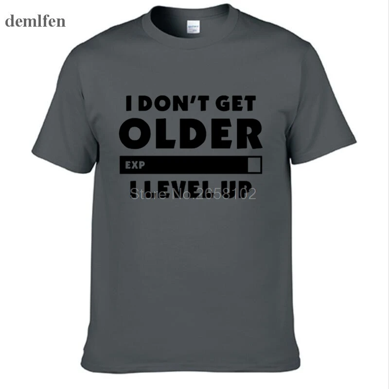 Модная футболка I Don't Get Older I Level Up, геймеры, игры, день рождения, рождественский подарок, мужские и женские хлопковые футболки с коротким рукавом и круглым вырезом - Цвет: Dark gray