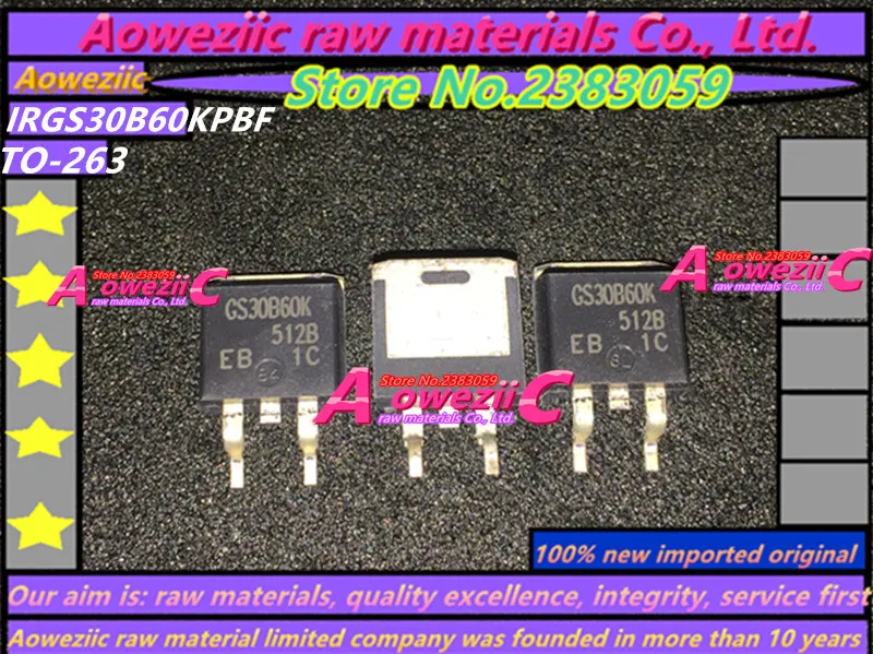 Aoweziic 100% новая импортная оригинальная IRGS30B60KPBF IRGS30B60K GS30B60K до-600 полевой транзистор 263 В в 50A