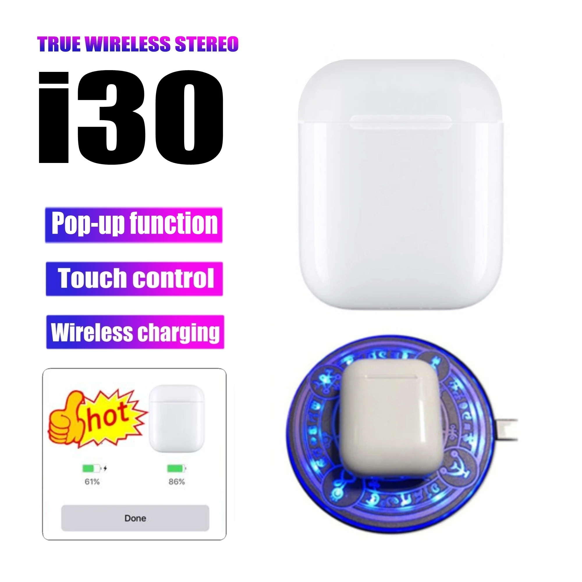 

i30 TWS pop up function wireless charge Wireless Bluetooth earphones Earbuds for iphone xiaomi PK w1 chip i10 i12 i13 i20 i15