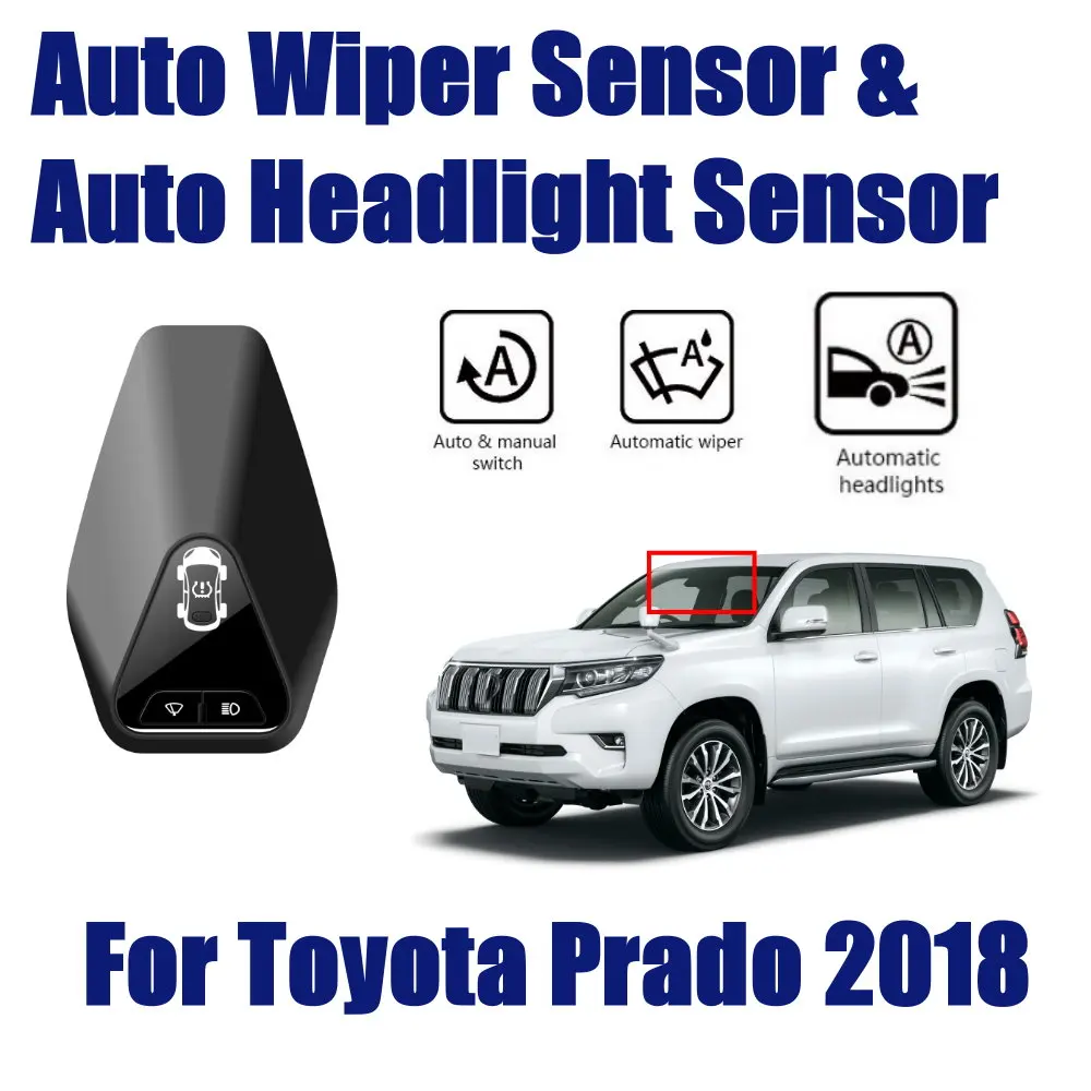 Для Toyota Prado 2018 автомобиль дождь очиститель датчик фар TPMS авто для вождения Смарт дворники Spotlight помощник