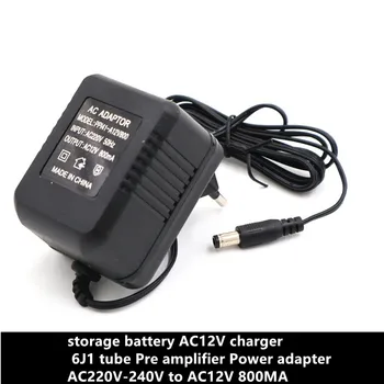 

storage battery AC12V charger 6J1 tube Pre amplifier Power adapter AC12V 800MA External power adapter instead of transformer