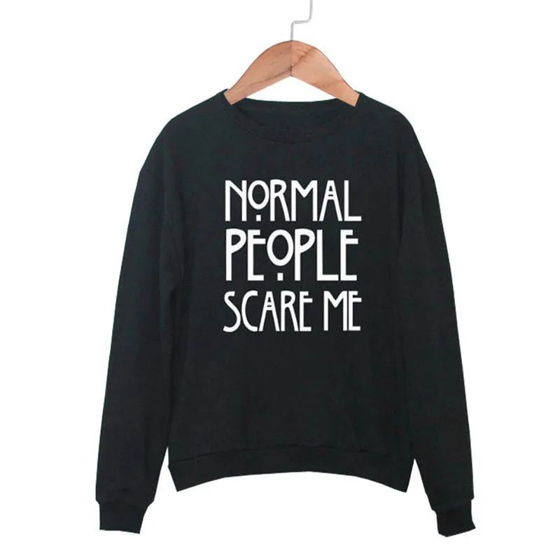 

Normal People Scare Me Pullover Tracksuits Letter Print Women Men 2018 New Spring Autumn Sweatshirt Female Hoodies