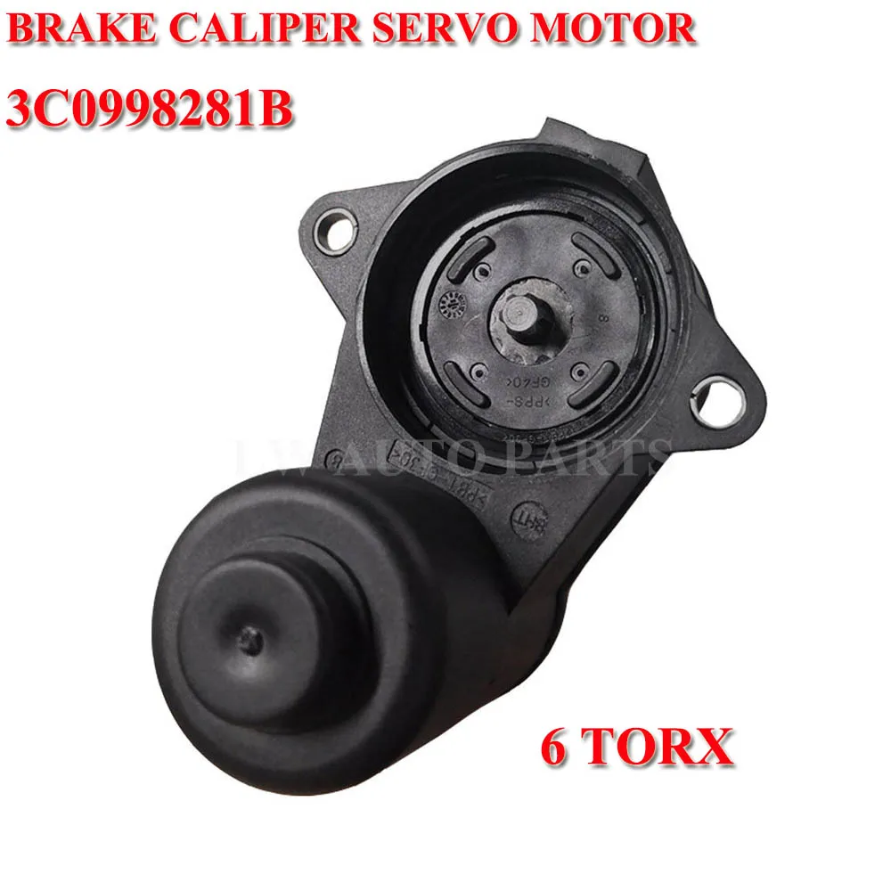 

6/12 Torx for Audi VW Passat Rear Park Brake Electronic Caliper Servo Motor 6 TORX 2005 -2007 3C0998281 3C0998281A 3C0998281B