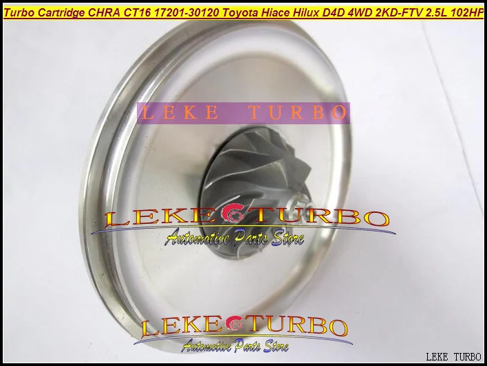 CT16 17201-30120 Oil cooled Turbo Turbocharger Cartridge CHRA For TOYOTA Hiace Hilux D-4D 4WD Engine 2KD-FTV 2.5L 102HP (4)