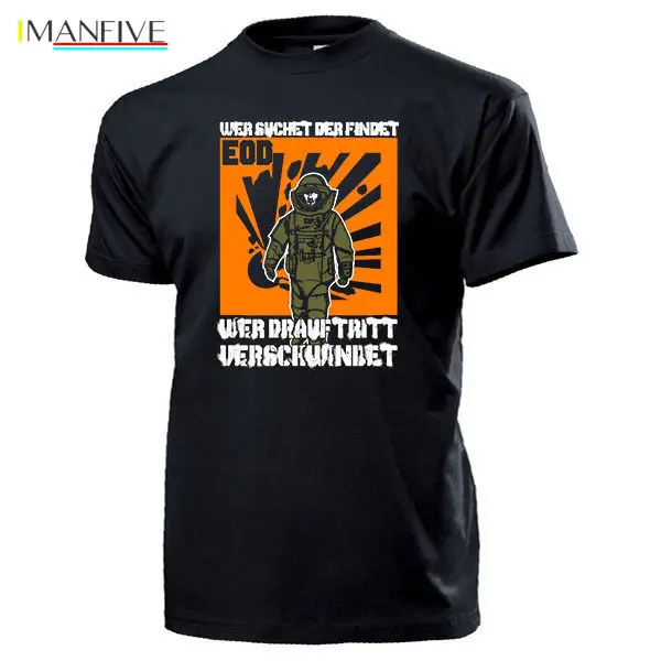 

EOD Wer suchet der findet, wer drauf tritt verschwindet Minen - T Shirt 100% Cotton Brand New T Shirts