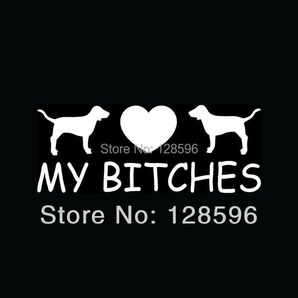I LOVE MY BITCHES Sticker Dogs Heart Pet Family Vinyl for Car Rear