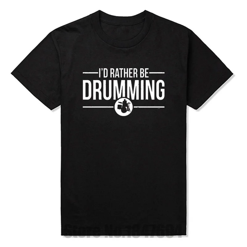 

New Fashion T Shirts I'd Rather Be Drumming Tshirts Cotton Short Sleeve band drums music gift rock drummer hip T-shirts