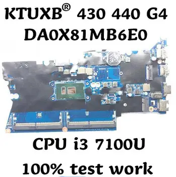 

KTUXB DA0X81MB6E0 905792-001 905792-601 for HP ProBook 430 440 G4 Notebook Motherboard CPU i3 7100U DDR4 100% Test Work