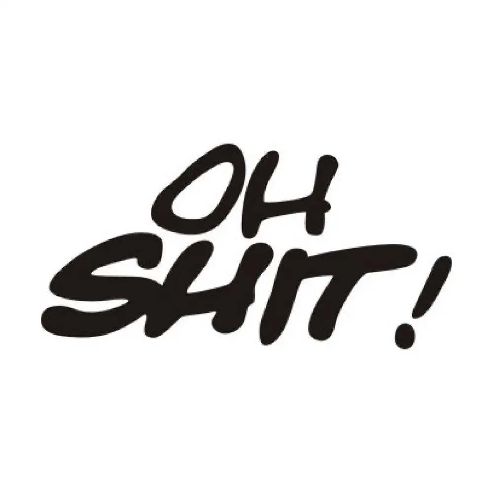 -oh shit 