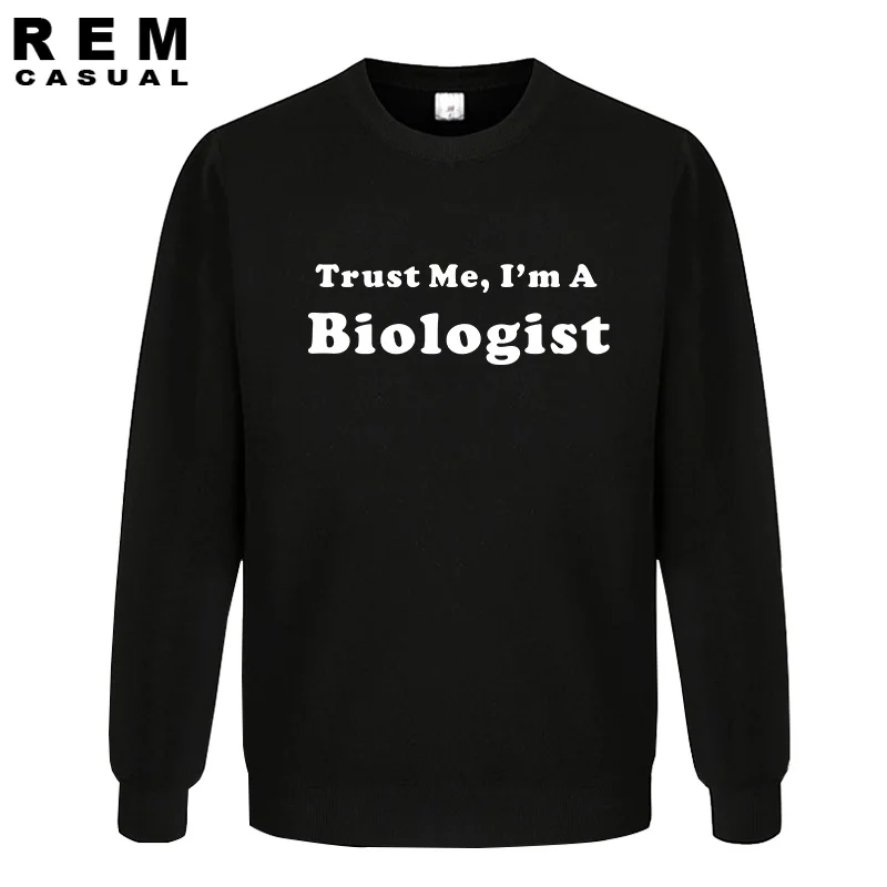 

New Style Trust Me I'm A Biologist long sleeve Funny Biology Science Geek Nerd Gift Men Casual Hoodies, Sweatshirts