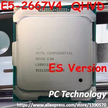 Original Intel Xeon ES E5-2667V4 E5 2667 V4 E5-2667 V4 QHVD 2,90 GHZ 8-Core 20M LGA2011-3 procesador envío gratis E5 2667V4