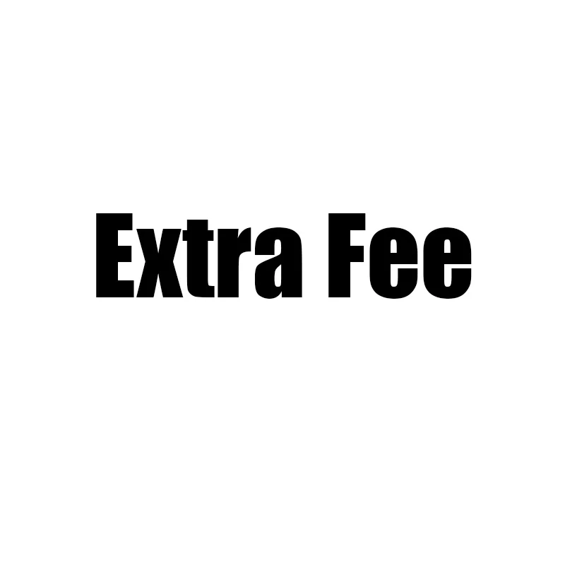 

Extra Fee.Special Link~~Not Any Product Link~Be Attention!!!Do Not Order