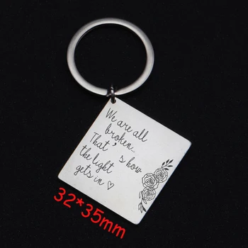 

Square Keychain Engraved We Are All Broken That's How The Light Gets In Charm Inspiration Gift Trendy Key Ring