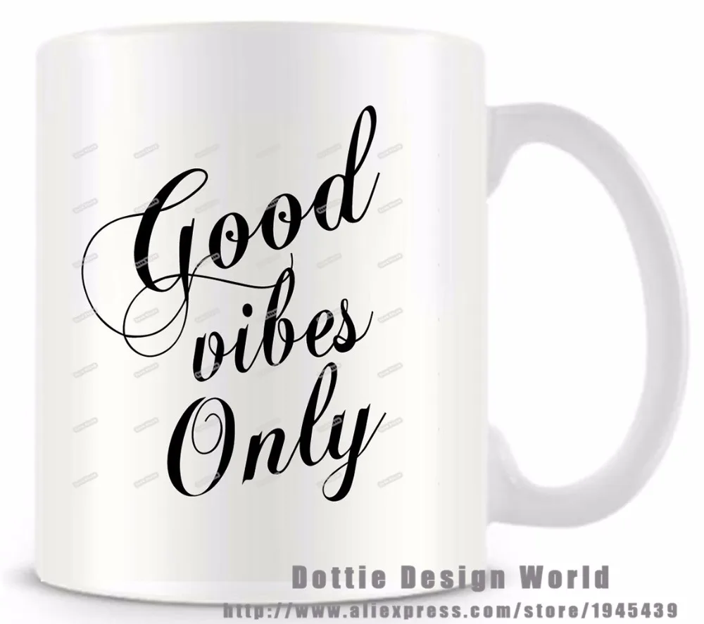 Good Vibes Only funny novelty travel mug cup 11oz Ceramic white coffee