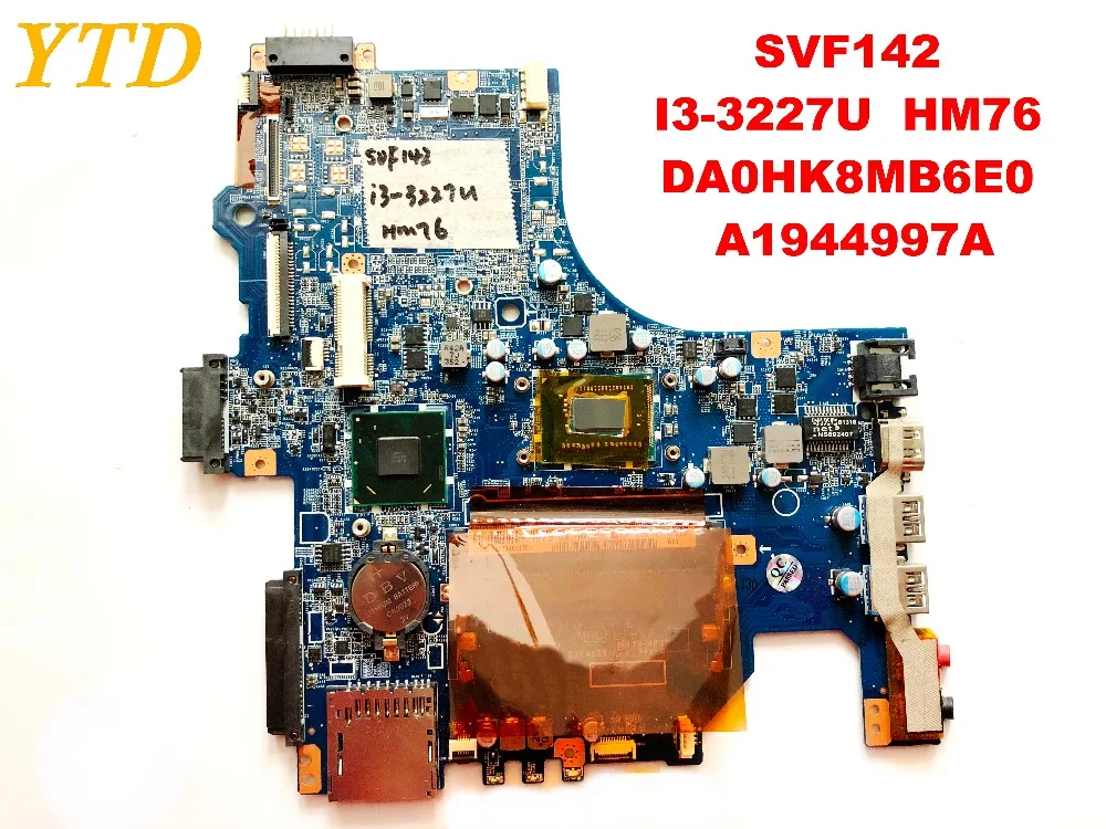 Оригинальная материнская плата для ноутбука SONY SVF142 I3-3227U HM76 DA0HK8MB6E0 A1944997A
