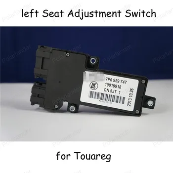 

Front Left Car S-eat Adjustment Switch 7P6 959 747 for T-ouareg s-eat control Commutateur