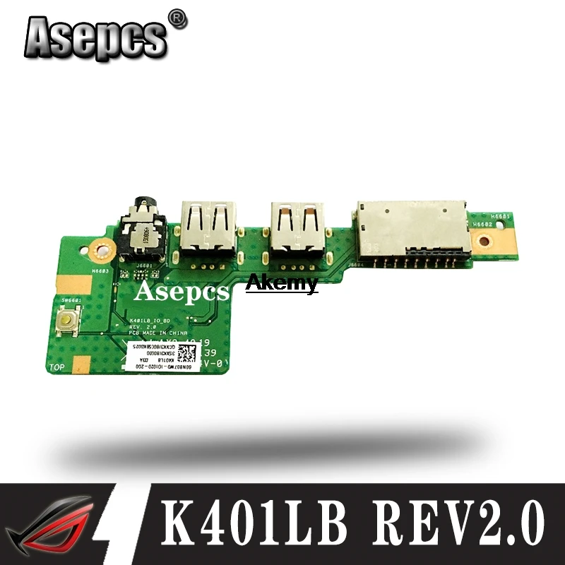 

New Original FOR ASUS K401UQ_IO_BD K401LB_IO_BD FOR K401L K401LB K401U K401UQ K401UB USB AUDIO POWER BOTTON SD card BOARD