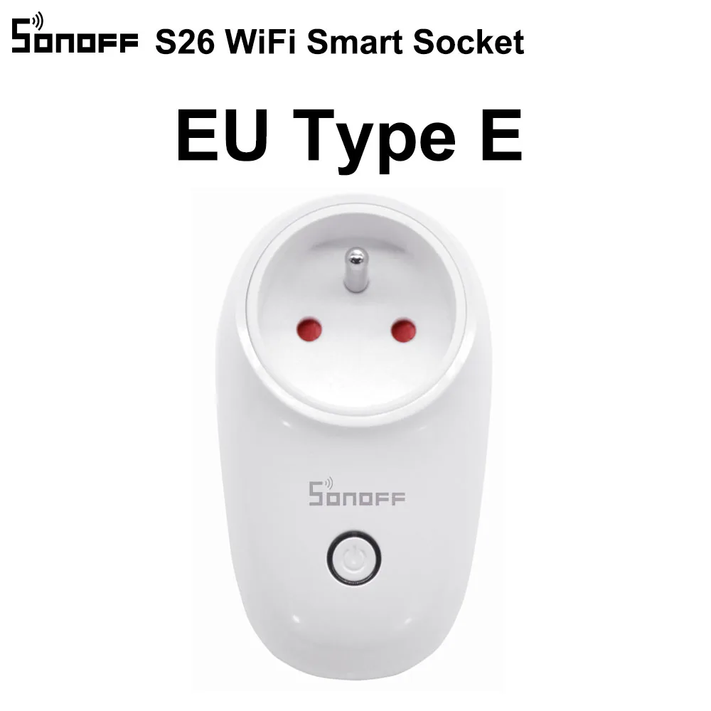 SONOFF S26 WiFi розетка US/UK/CN/AU/EU/IL/CH/IT/BR умные розетки приложение для беспроводного переключателя пульт дистанционного управления для умного дома - Color: S26 EU E