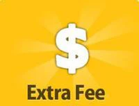 

Extra Fee