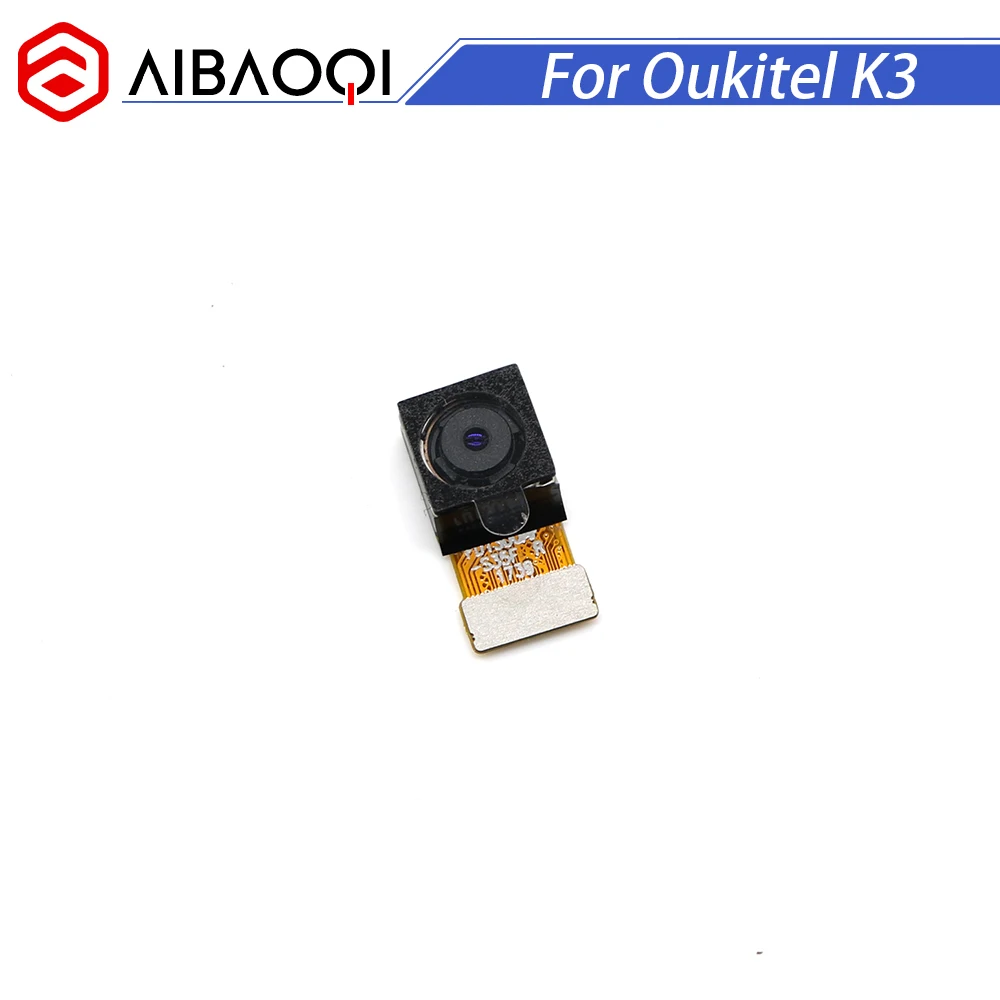 

AiBaoQi New Original Oukitel K3 16.0MP front camera repair parts replacement for Oukitel K3 phone