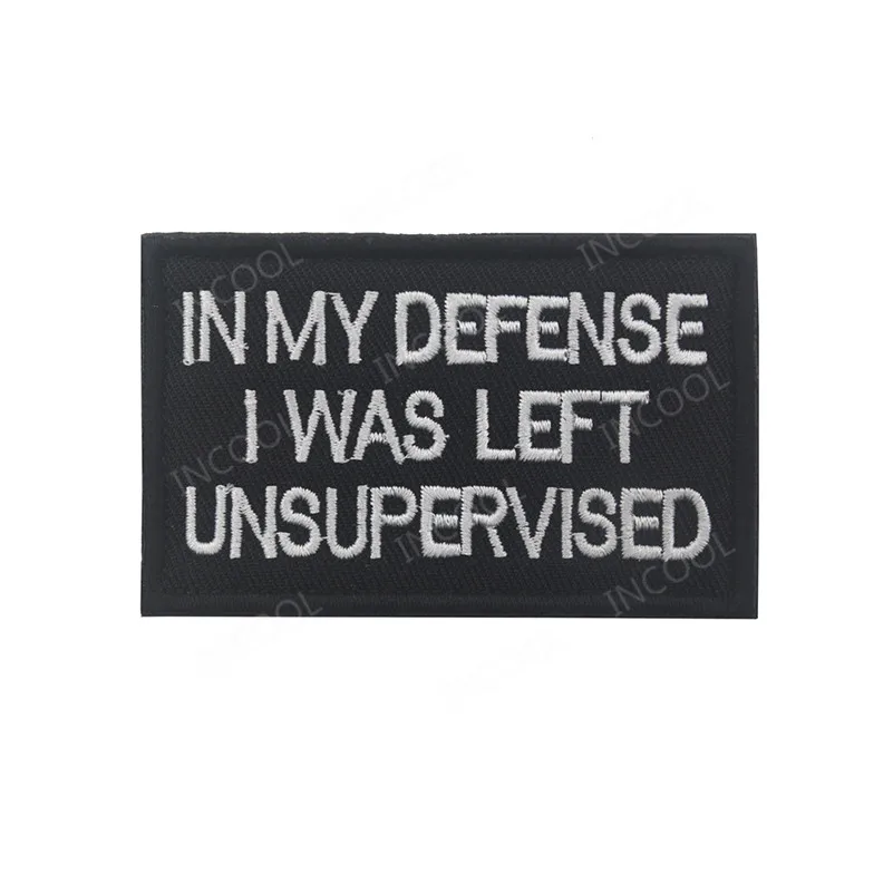 

Funny I Was Left Unsupervised 3D Embroidery Patch Military Morale Patches Tactical Combat Emblem Appliques Embroidered Badges