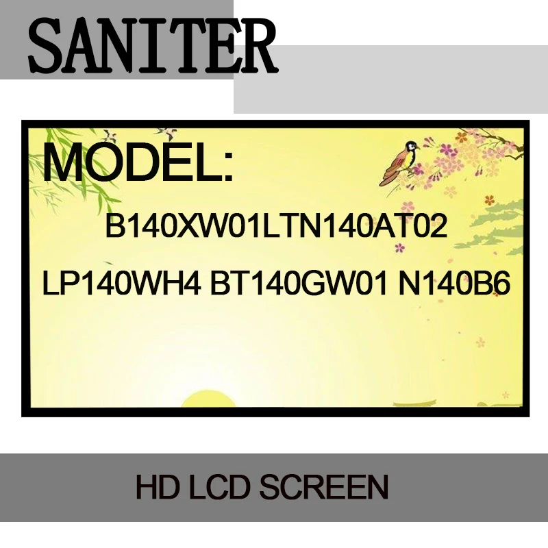 14 дюймовый ЖК экран для ноутбука SANITER B140XW01LTN140AT02 LP140WH4 BT140GW01 N140B6|laptop lcd screen|lcd laptop