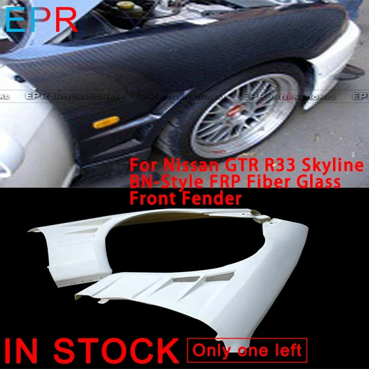 

For Nissan GTR R33 Skyline BN-Style FRP Fiber Glass Front Fender Body Kit