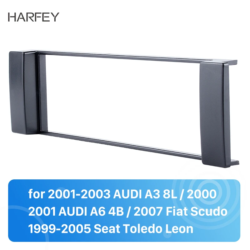 

Harfey 1din Car Radio Frame For 2001-2003 AUDI A3 8L 2000 2001 AUDI A6 4B 2007 Fiat Scudo 1999 2000 2003-2005 Seat Toledo Leon