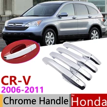 Для Honda CR-V CRV 2007~ 2011 Роскошные хромированные внешние дверные ручки крышки наклейки на автомобиль отделка Набор 2006 2008 2009 2010