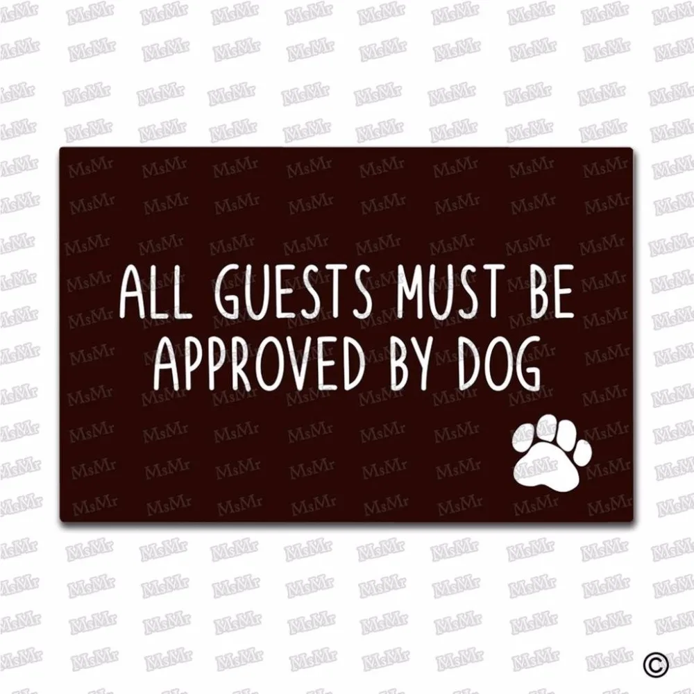 

Entrance Floor Mat Non-slip Doormat All Guests Must Be Approved By Dog Door Mat Outdoor Indoor Rubber Mat Non-woven Fabric Top