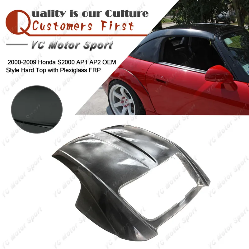 

Car Accessories FRP Fiber Glass OEM Style Hard Top Fit For 2000-2009 S2000 AP1 AP2 OEM Style Hardtop with Plexiglass