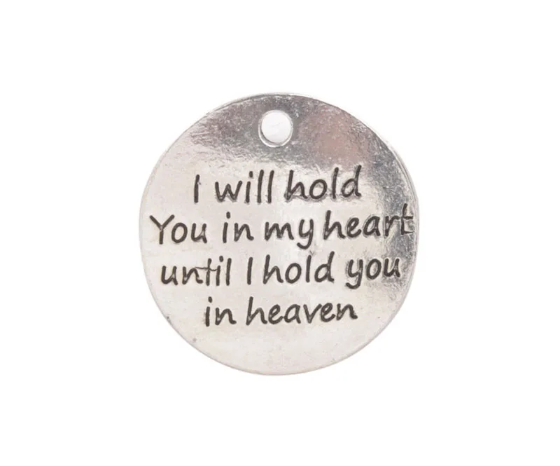 

FREE SHIPPING 20PCS I will hold you in my heart until I hold you in heaven Charms #92292