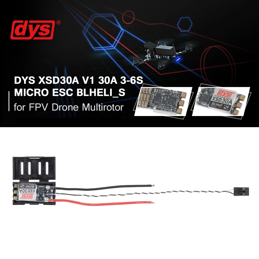 

DYS XSD30A High Performance Micro ESC V1 30A 3-6S BLheli_S Firmware Support Dshot600 Dshot300 for FPV Drone Multirotor RC Drone