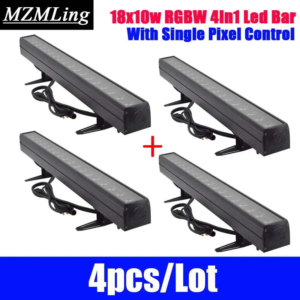 

4pcs/Lot 18x10w RGBW 4In1 Led Bar With Single Pixel Control Wall Wash Light DMX512 Washer/Flood Light DJ/Bar /Party /Stage light