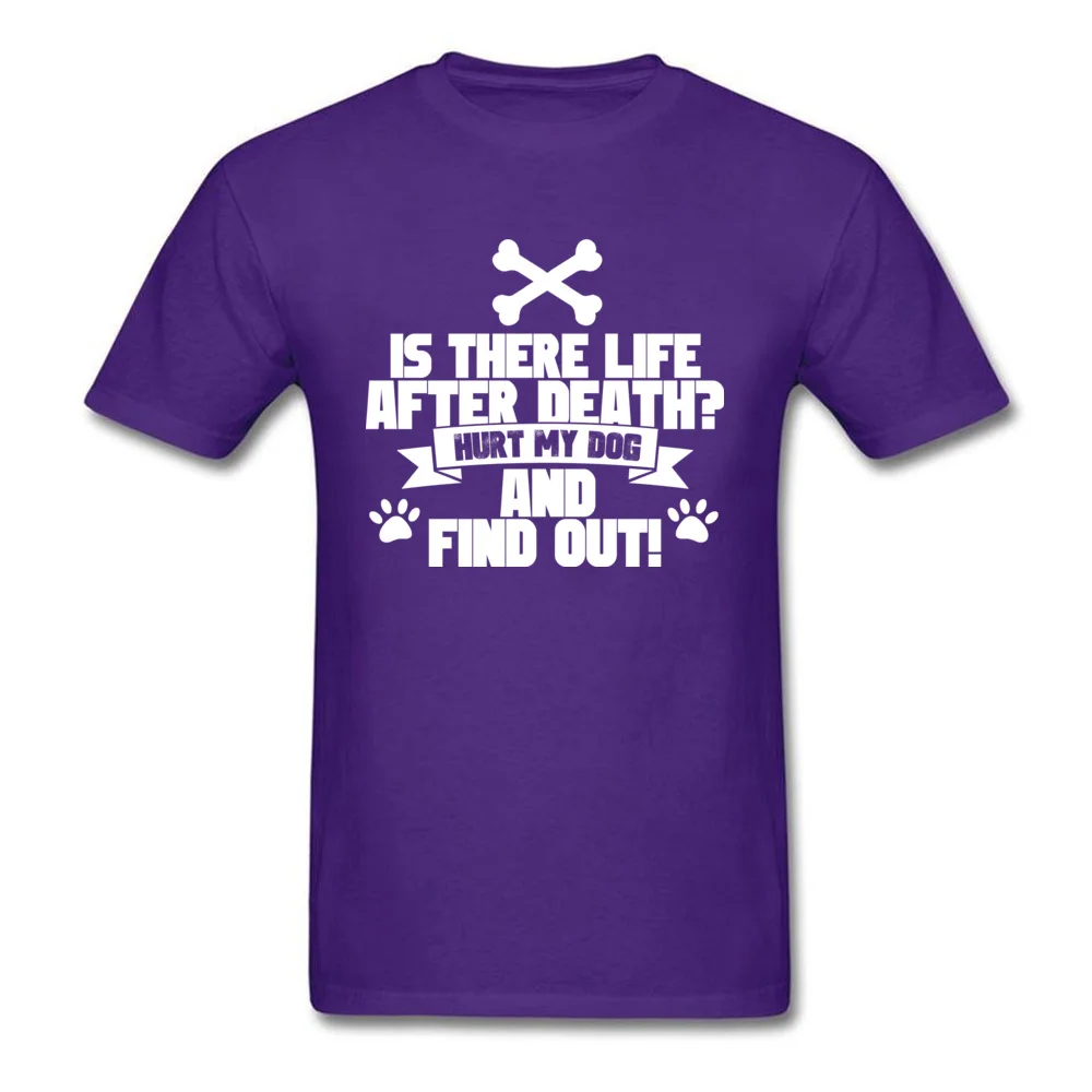 Printed On Hot Sale 3D Printed Tops Shirt O-Neck Summer 100% Cotton Fabric Short Sleeve T-Shirt for Men Funny Tshirts Hurt My Dog And Find Out purple